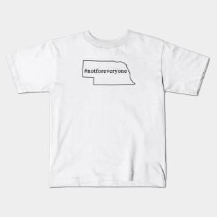 Nebraska, not for everyone. . . NE state tag line Kids T-Shirt